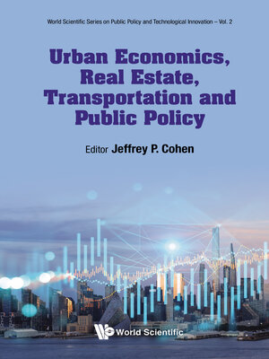 cover image of Urban Economics, Real Estate, Transportation and Public Policy